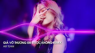 Anh Ơi Em Lạnh Lắm Em Sợ Lắm Khi Đông Lạnh Về Remix TikTok - Giả Vờ Thương Em Được Không Remix