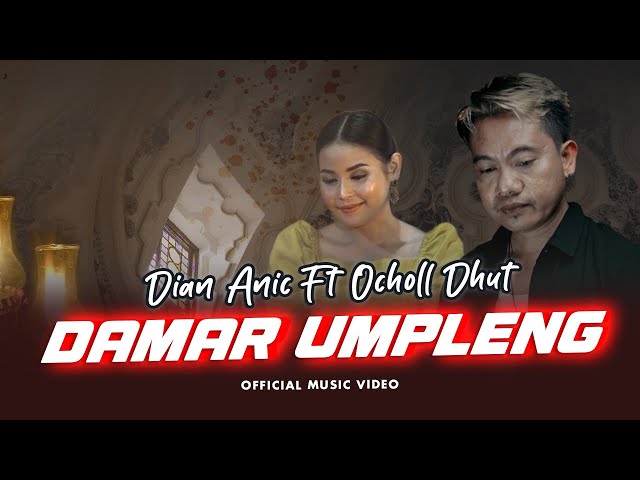 Dian Anic Ft. Ocholl Dhut - Damar Umpleng (Official Music Video) class=