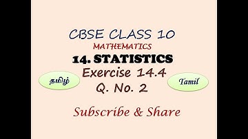 Class 10 Exercise 14.4 Q 2 in Tamil, Chapter 14 Statistics,  CBSE Mathematics in Tamil,  NCERT