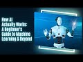 How AI Actually Works: A Beginner's Guide to Machine Learning & Beyond