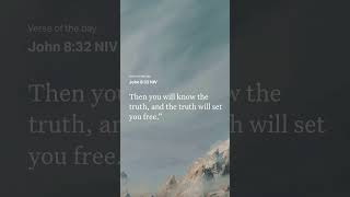 John 8:32 Then you will know the truth, and the truth will set you free.
