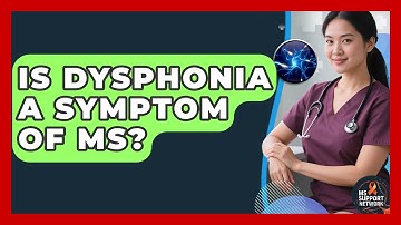 Is Dysphonia A Symptom Of MS? - MS Support Network
