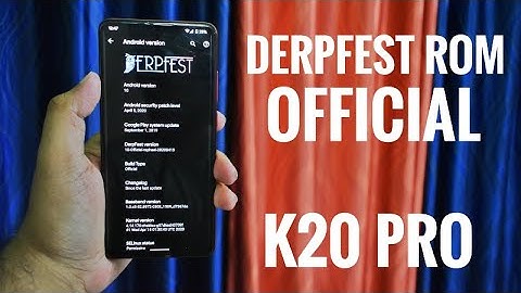 Derpfest Rom official built 15.04.2020 for k20 pro, awesome as always🔥🔥