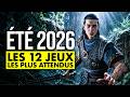 Les 12 JEUX les PLUS ATTENDUS de L'ÉTÉ 2026 ! Du très très LOURD à venir 🔥