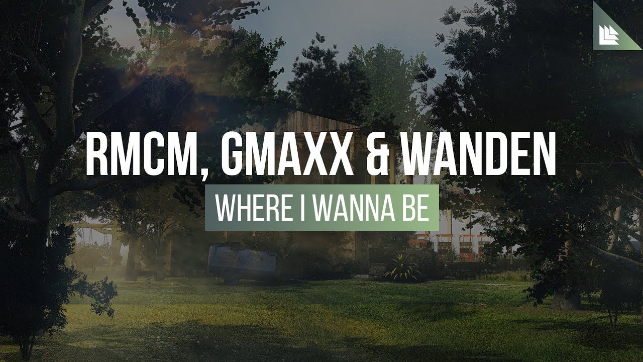 在 YouTube 上觀看「RMCM, GMAXX & Wanden - Where I Wanna Be」 在 YouTube 上觀看「RMCM, GMAXX & Wanden - Where I Wanna Be」