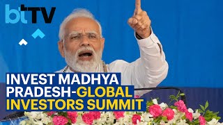 PM Modi Inaugurates MP Govt's Flagship Event Invest Madhya Pradesh-Global Investors Summit