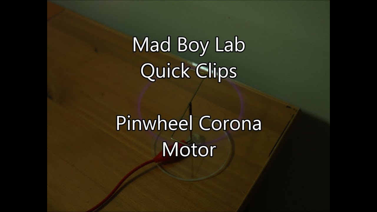 Pinwheel Corona Motor - Mad Boy Lab, Quick Clip - YouTube