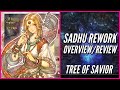 【Sadhu】Reworks Overview/Review | Tree of Savior