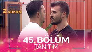 Kısmetse Olur Aşkın Gücü 2 Sezon 45 Bölüm Tanitim