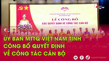 Ủy ban MTTQ Việt Nam tỉnh công bố quyết định về công tác cán bộ