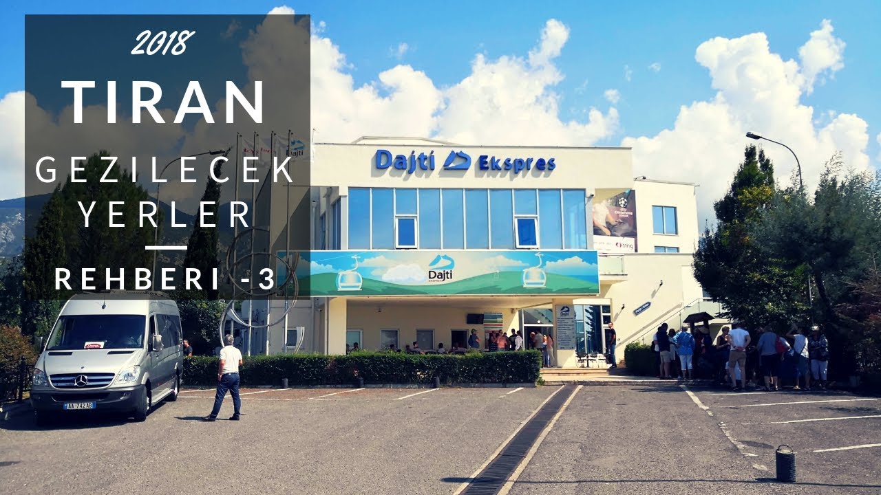 TİRAN Rehberi 3 | Dajti Dağı Gezisi (Dajti Ekspres) - YouTube
