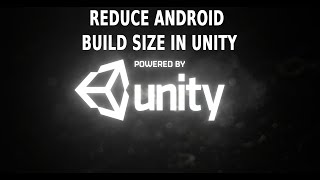 Reduce Android Build Size in Unity 2021 screenshot 3