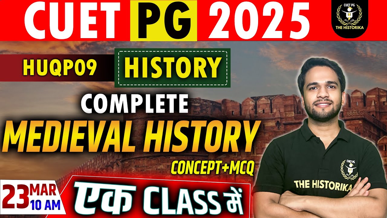 CUET PG 2025 | MA History | Medieval History in One Class | Concept ...