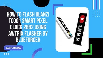 How to flash Ulanzi TC001 Smart Pixel Clock 2882 using AWTRIX flasher by Blueforcer