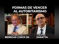 Formas de vencer al autoritarismo   Alberto Benegas Lynch (h) y Loris Zanatta