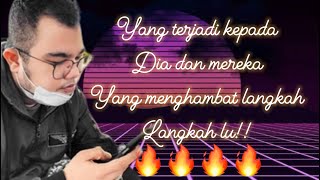 🔥GEGER!! DIA DAN MEREKA YANG MENCOBA MENGHAMBAT LANGKAH LU🔥
