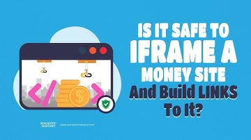 Is It Safe To iFrame A Money Site And Build Links to It?
