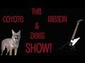 Triple mint immersion the coyote gibson and ziegs show