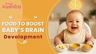 Healthy Foods to Boost Baby’s Brain Development