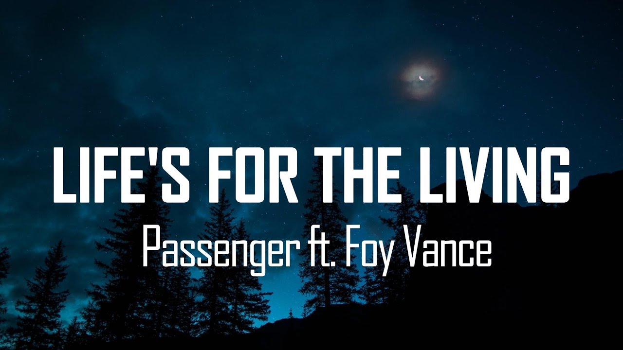 Passenger Life s For The Living Feat Foy Vance Anniversary passenger-life-s-for-the-living-feat-foy-vance-anniversary