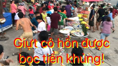 Giựt Cô hồn không ngờ lượm được bọc tiền khủng!