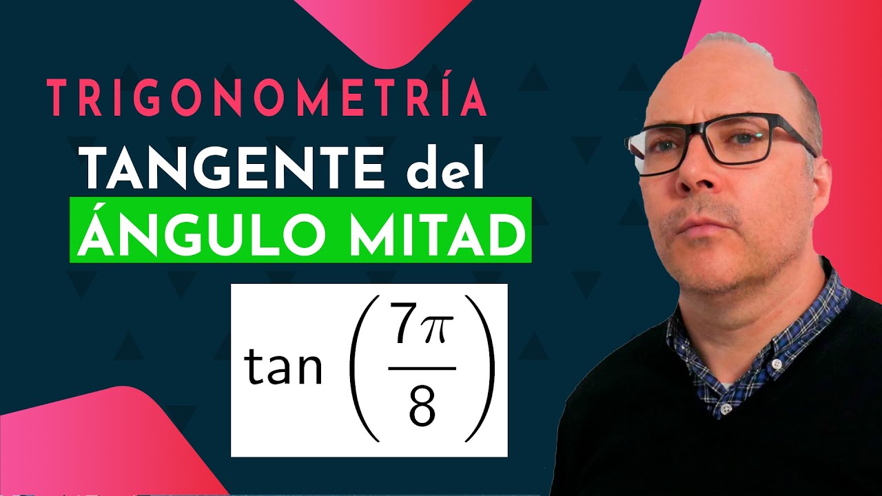 Tangente del ángulo mitad, fórmulas trigonométricas, trigonometría ...