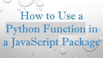 How to Use a Python Function in a JavaScript Package