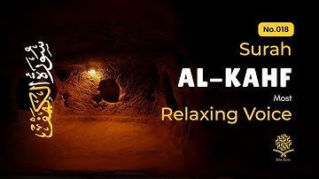 SURAH AL KAHF سورة الكهف | THIS MAJESTIC VOICE WILL TOUCH YOUR HEART إن شاء الله | Gold Quran