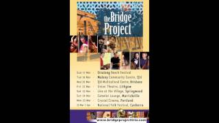 The Bridge Of Lives - The Bridge Project