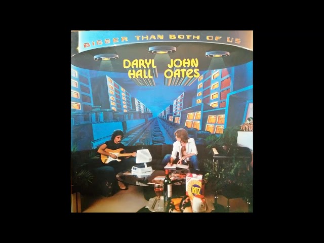 Hall & Oates - Bigger Than The Both Of Us