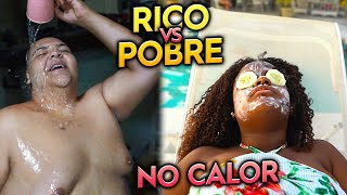 RICO VS POBRE NO CALOR