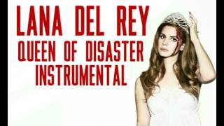 Video thumbnail of "Lana Del Rey - Queen of Disaster (Instrumental)"