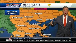 Impact Day for uncomfortable, near dangerous heat in your New Orleans weather forecast