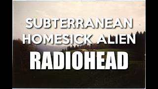 Subterranean Homesick Alien - Radiohead / Lyrics ENG-ESP