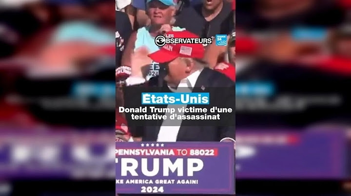 États-Unis : Donald Trump victime d'une tentative d'assassinat • Les Observateurs - France 24