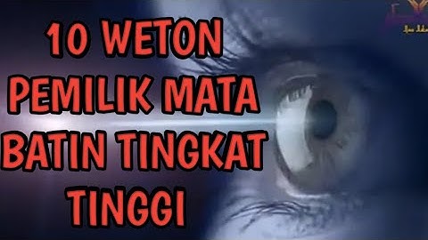 10 WETON PEMILIK MATA BATIN TINGKAT TINGGI (primbon Jawa)