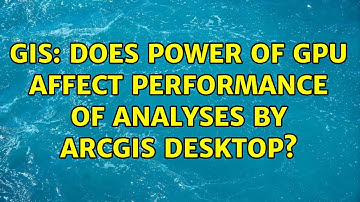 GIS: Does power of GPU affect performance of analyses by ArcGIS Desktop?