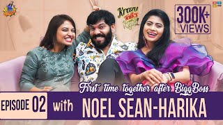 Krazy Talks With Kajal || Harika Alekhya And Noel Sean Exclusive Talk Show || Ep 2 || RJ Kajal