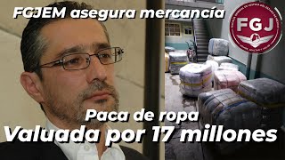 Asegura la FGJEM un aproximado de 17 millones de pesos en mercancía robada en Tlalnepantla.