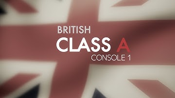British Class A For Console 1