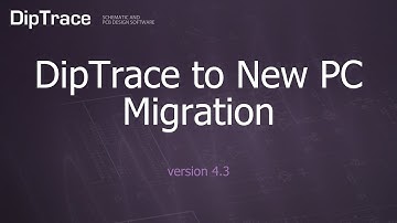 DipTrace to New PC Migration. DipTrace Feature Review