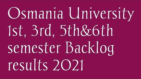 Osmania University 1st,3rd,5th&6th semester Backlog results 2021|OU degree Backlog result B.COM 2021