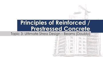 Topic 3: Ultimate Stress Design for Doubly-Reinforced Beams (Part 1-Derivation and Analysis) CEM