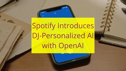 Spotify Introduces DJ-Personalized AI with OpenAI