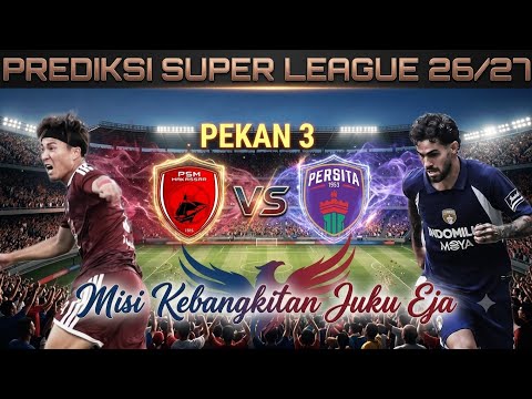 betsaya x angka keluar brazil toto - PREDIKSI SUPER LEAGUE : PSM VS PERSITA || MISI KEBANGKITAN JUKU EJA || PEKAN 3 MUSIM 26/27