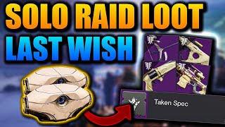 Solo Last Wish Raid Loot  How ANYONE Can Get Last Wish Armor and Weapons in Destiny 2  (S15)