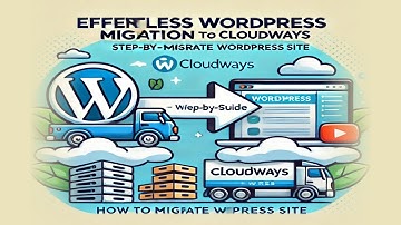 Effortless WordPress Migration to Cloudways: Step-by-Step Guide | How to migrate WordPress Site