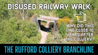 Rufford Colliery & It's Disused Railway's Walk & Explore