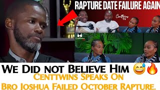 Centtwins Finally Speaks On Brother Joshua's Failed October Rapture Prophecy: We Didn't Believe Him🔥