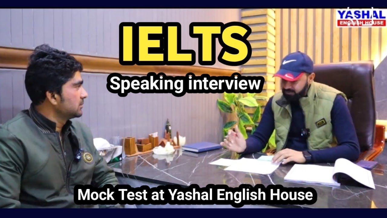 IELTS Speaking interview with Sir Yashal at Yashal English House - YouTube